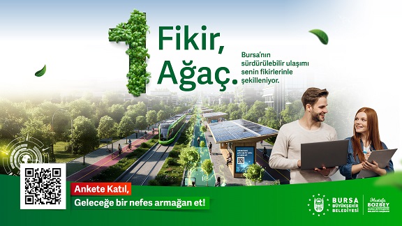 Haydi Bursa, geleceğine ve yeşiline sahip çık! 