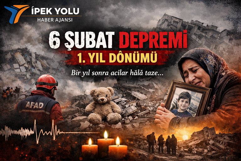 6 ŞUBAT DEPREMLERİNİN YIL DÖNÜMÜ