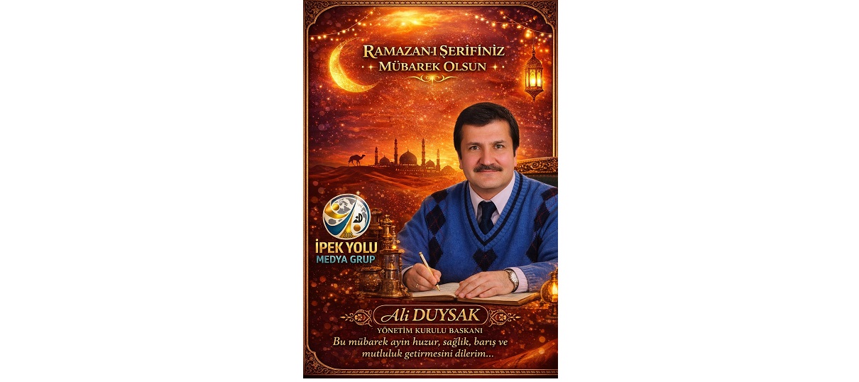 İpekyolu Medya Grup Yönetim Kurulu Başkanı Ali Duysak’ın Ramazan-ı Şerif Kutlama Mesajı