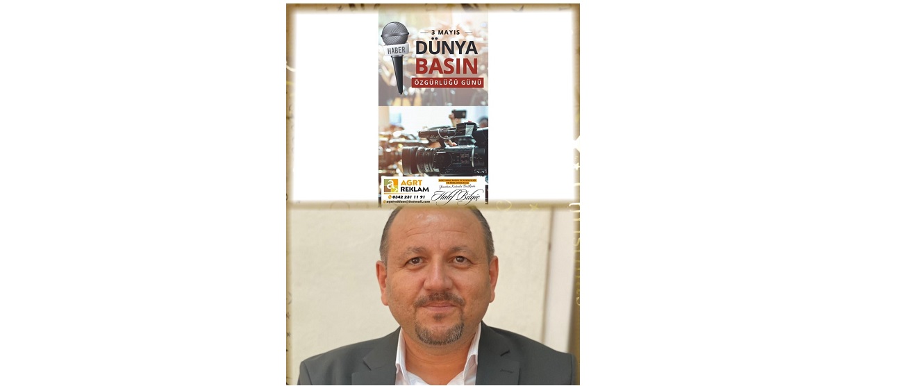 (RATEM)Haysiyet Kurulu Üyesi Halef Bilğiç 3 MAYIS DÜNYA BASIN ÖZGÜRLÜĞÜ GÜNÜ KUTLAMA MESAJI