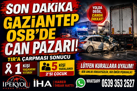 Gaziantep OSB’de Can Pazarı! TIR’a Arkadan Çarpan Otomobil Hurdaya Döndü
