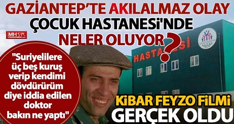 Gaziantep'teki Çocuk Hastanesi'nde akılları karıştıran iddia! Önce kavga... 