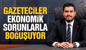 GAZETELER EKONOMİK SORUNLARLA BOĞUŞUYOR