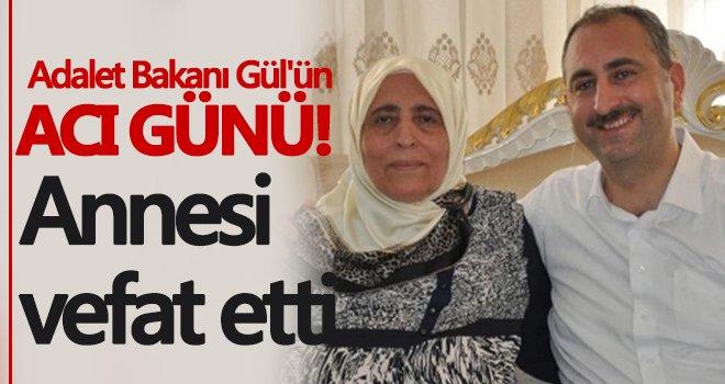 Adalet Bakanı Abdülhamit Gül’ün annesi Saliha Gül tedavi gördüğü hastanede vefat etti.