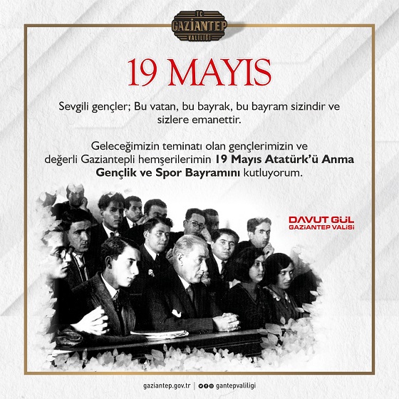 Vali Davut Gül’ün 19 Mayıs Atatürk’ü Anma,  Gençlik ve Spor Bayramı Mesajı