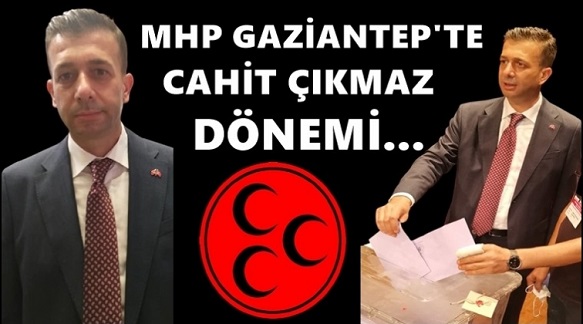 MHP Gaziantep İl Başkanı Cahit Çıkmaz oldu