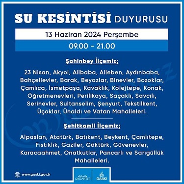 GASKİ, 13 HAZİRAN PERŞEMBE GÜNÜ BELİRLİ BÖLGELERDE SU KESİNTİSİ YAPACAK