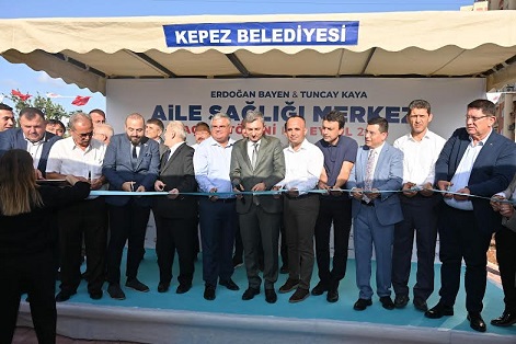 Kepez’e Erdoğan Bayen-Tuncay Kaya Aile Sağlığı Merkezi