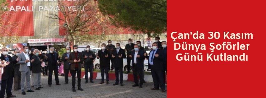 Çan’da 30 Kasım Dünya Şoförler Günü Kutlandı