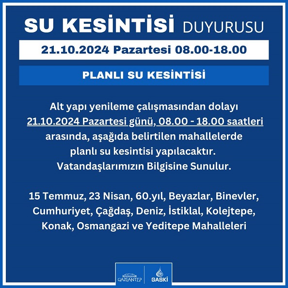  GASKİ, ALTYAPI YENİLEME ÇALIŞMASI KAPSAMINDA PLANLI SU KESİNTİSİ YAPACAK   