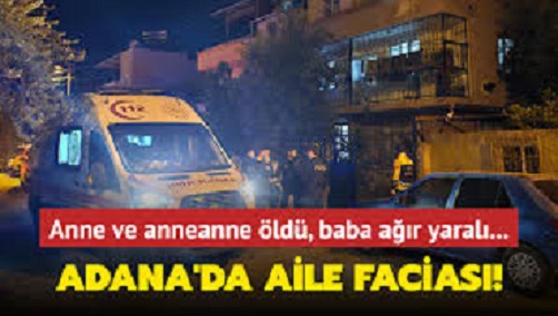 Adana’da aile faciası uyurken anne ve babasını silahla vurdu!